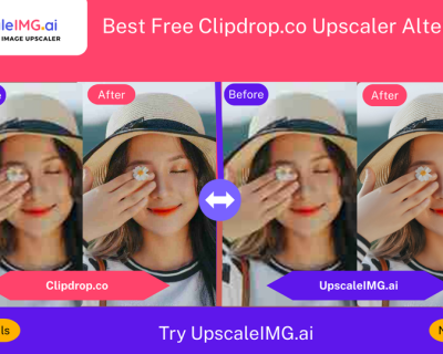 Best Free Clipdrop.co Upscaler Alternative – Try UpscaleIMG.AI